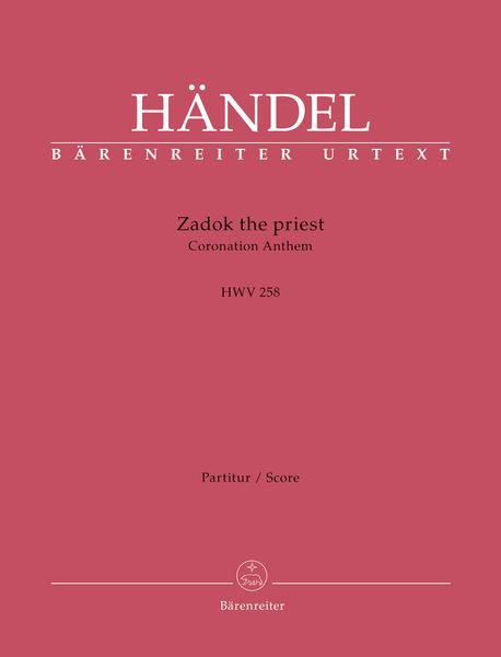 Zadok The Priest, HWV 258 : Coronation Anthem / edited by Stephan Blaut.