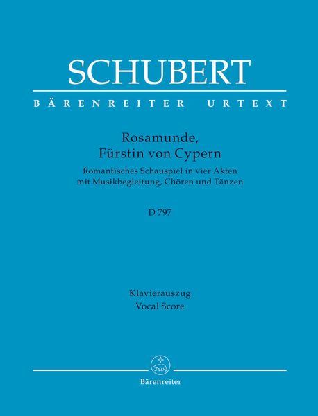 Rosamunde, Fürstin von Cypern, D 797 / edited by Christine Martin and Walther Dürr.