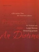 Zarten Töne Des Innersten Lebens : Zur Analyse von Luigi Nonos Fragmente - Stille, An Diotima.