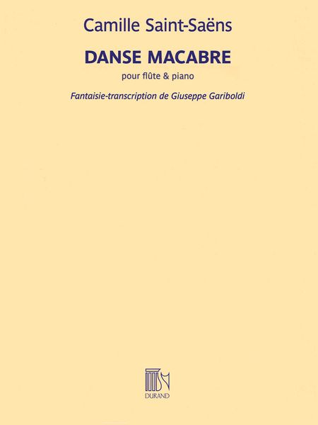 Danse Macabre : Pour Flute Et Piano / Fantaisie-Transcription De Giuseppe Gariboldi.