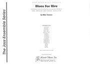 Blues For Hire : For Jazz Ensemble.