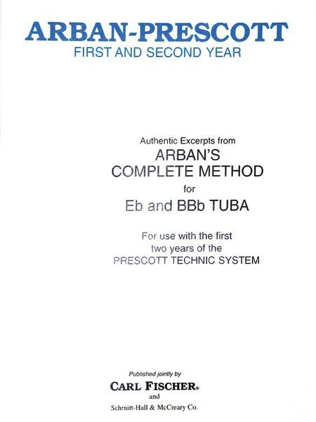 Arban-Prescott First and Second Year : Authentic Excerpts From Arban's Complete Method For Tuba.