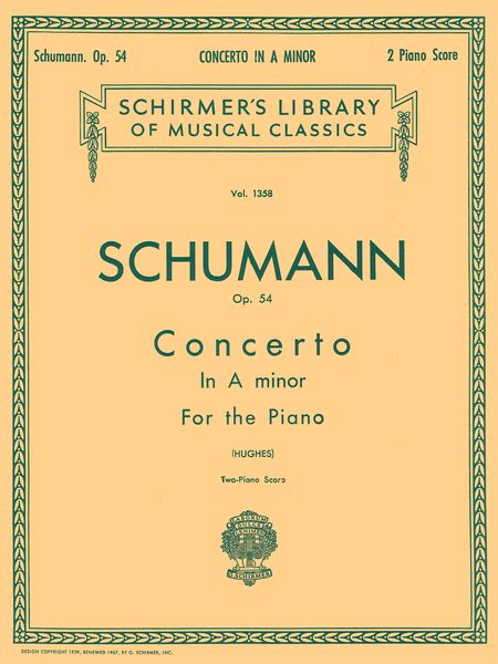 Concerto In A Minor, Op. 54 : For Piano and Orchestra - reduction For 2 Pianos, 4 Hands.