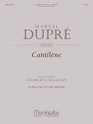 Cantilène : For Oboe, Flute Or Violin and Organ / edited and arranged by Charles Callahan.