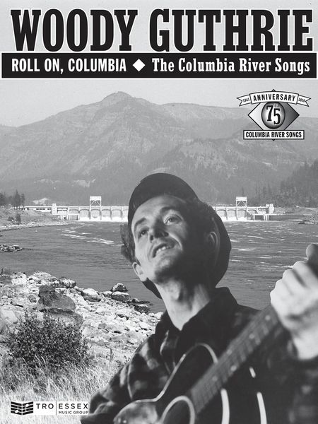 Roll On, Columbia : The Columbia River Songs - 75th Anniversary Edition.