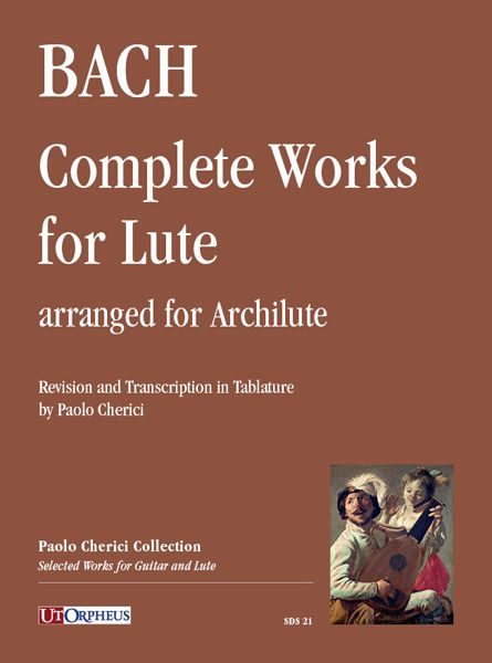 Complete Works For Lute : arranged For Archilute / Revision and Transcription by Paolo Cherici.