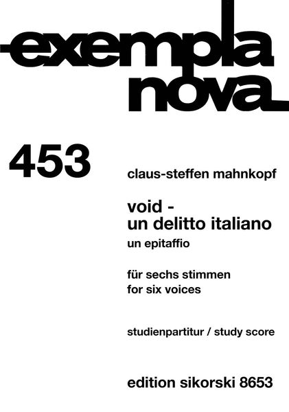 Void - Un Delitto Italiano : Un Epitaffio For Six Voices (2009).