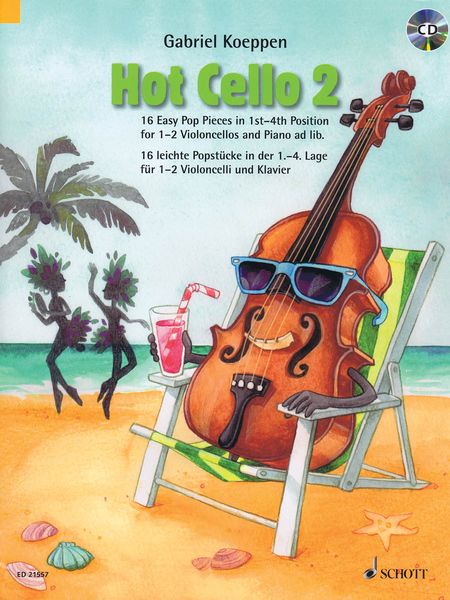 Hot Cello 2 : 16 Easy Pop Pieces In 1st-4th Position For 1-2 Violoncellos and Piano Ad Lib.