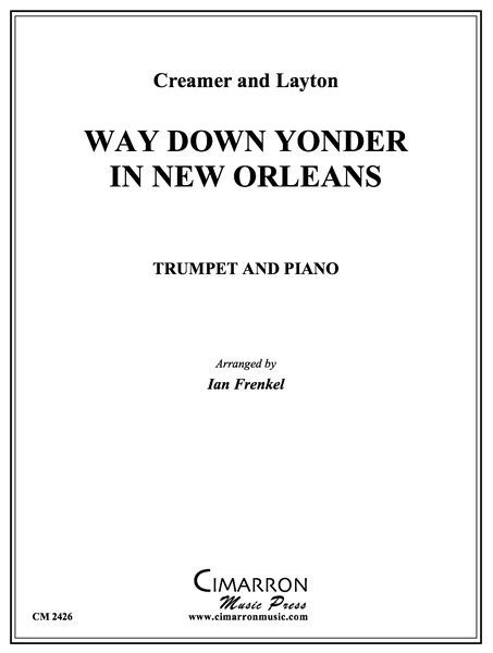 Way Down Yonder In New Orleans : For Trumpet & Piano / arr. by Ian Frenkel.