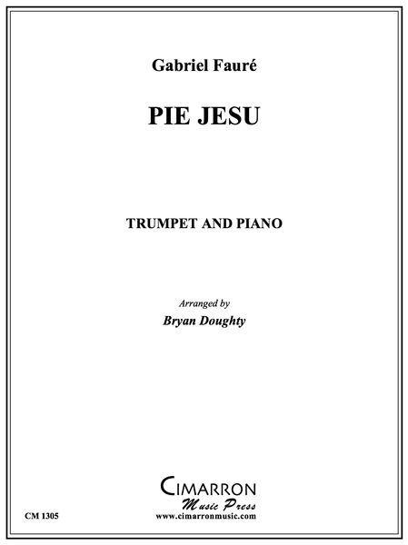Pie Jesu : For Trumpet & Piano / arr. by Bryan Doughty.