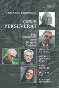 Opus Perseverat : Five Composers From Western Norway.