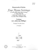 Four Hymns Settings : For Trumpet Trio / arr. by John Jay Hilfiger.