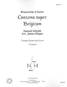 Canzona Super Belgicam : For Trumpet Quintet / arr. by James Klages.