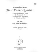 Four Easter Quartets : For Trumpet Quartet / arr by John Jay Hilfiger.