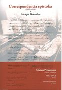 Correspondencia Epistolar (1892-1916) De Enrique Granados / edited by Miriam Perandones.
