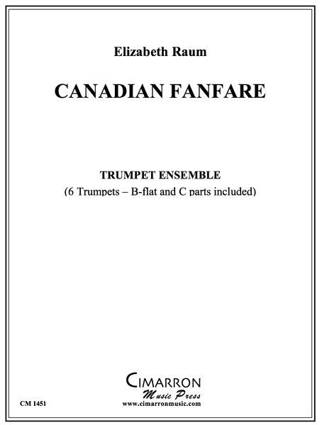 Canadian Fanfare : For Six Trumpets (Bb & C Parts Included).