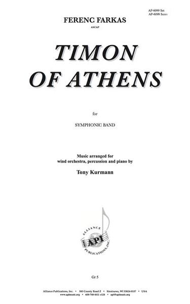 Timon of Athens : For Wind Orchestra, Percussion and Piano / arr. by Tony Kurmann.