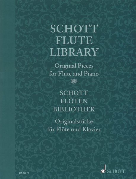 Schott Flute Library : Original Pieces For Flute & Piano / Ed. Elisabeth Weinzierl & Edmund Wächter.