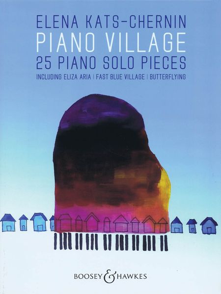 Piano Village : 25 Piano Solo Pieces.