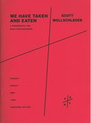 We Have Taken and Eaten : A Monodrama For Solo Percussionist.