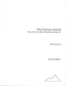 Glorious Sound - Three Instructive Pieces Respecting George Ives : For Piano and Voice.