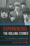 Experiencing The Rolling Stones : A Listener's Companion.