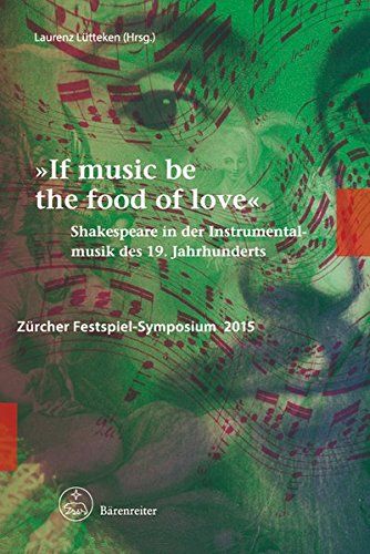 If Music Be The Food of Love : Shakespeare In der Instrumentalmusik Des 19. Jahrhunderts.