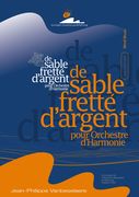 Sable Fretté D’Argent : For Wind Band.