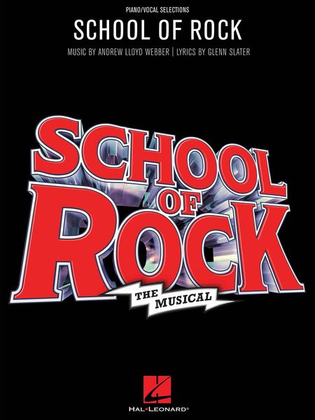 School of Rock : The Musical.