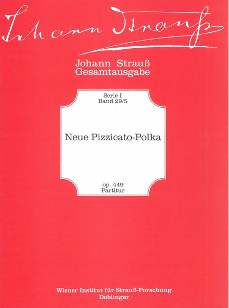 Neue Pizzicato-Polka Op. 449 : For Orchestra.