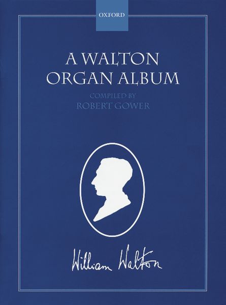 Walton Organ Album / compiled by Robert Gower.