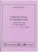 4 Pieces : Pour 10 Trompettes.