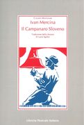 Ivan Mercina : Il Campanaro Sloveno.