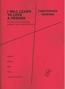 I Will Learn To Love A Person : For Soprano, Saxophone Or Clarinet, Piano and Percussion (2013).