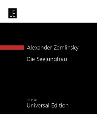 Seejungfrau : Fantasie In Drei Sätzen Für Grosses Orchester / edited by Antony Beaumont.