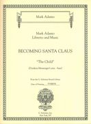 Child, From Becoming Santa Claus : For Bass and Piano.