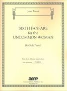 Sixth Fanfare For The Uncommon Woman : For Solo Piano.