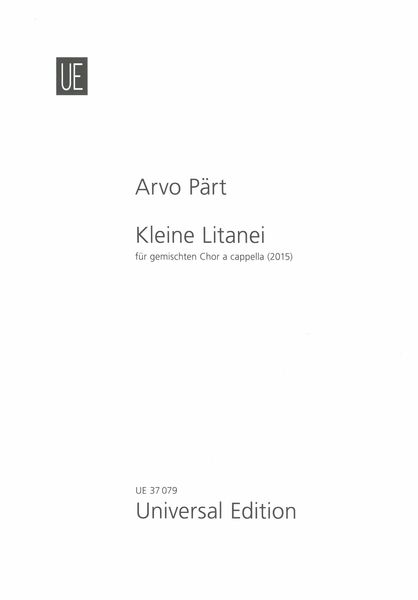 Kleine Litanei : Für Gemischten Chor A Cappella (2015).