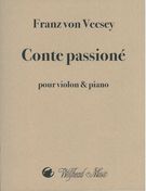 Conte Passioné : Pour Violon Et Piano / edited by John Craton.