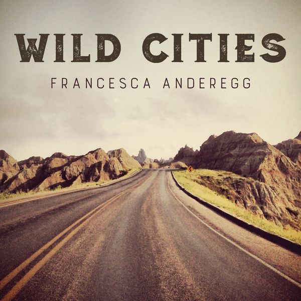 Wild Cities / Francesca Anderegg, Violin.