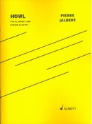 Howl : For B-Flat Clarinet (Doubling Bass Clarinet) and String Quartet (2014).