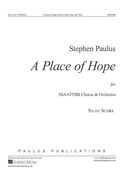 Place of Hope : For SSAATTBB Chorus and Orchestra.