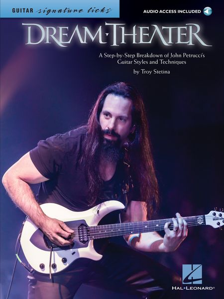 Dream Theater : A Step-by-Step Breakdown of John Petrucci's Guitar Styles and Techniques.