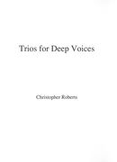 Trios For Deep Voices : For Three Contrabasses (2002-2004).