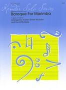 Baroque For Marimba : 15 Grade 4-6 Pieces / arr. Kristen Shiner McGuire and David McGuire.