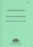 Quanto Dolce È Quell'ardore : Cantata For Soprano, Oboe and Continuo / Ed. Cedric Lee.