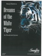 Dreams of The White Tiger : For Woodwind Quintet.