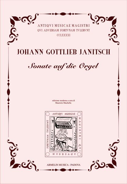 Sonate Auf Die Orgel / edited by Maurizio Machella.