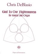 God Is Our Righteousness : For Guitar and Organ - Music For Advent Observance At...