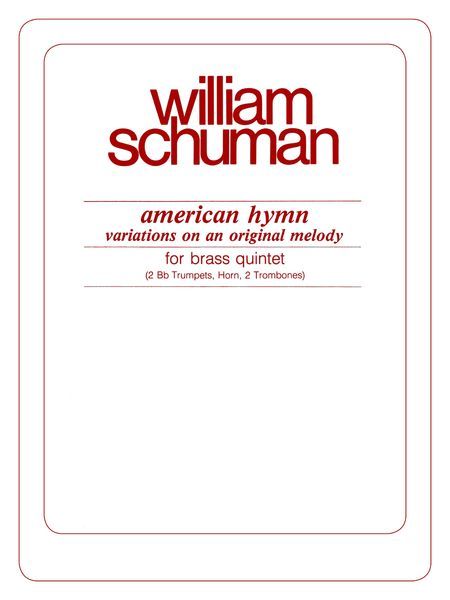 American Hymn : Variations On An Original Melody For Brass Quintet.